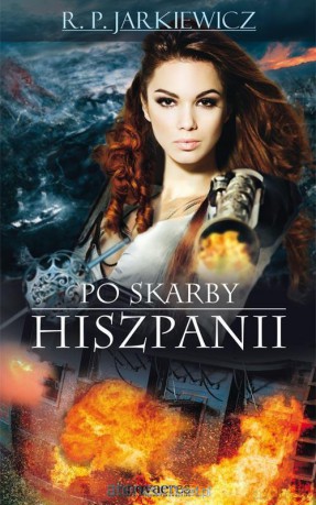 Po skarby Hiszpanii [KSIĄŻKA]