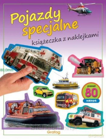 Pojazdy specjalne. Książeczka z naklejkami [KSIĄŻKA]