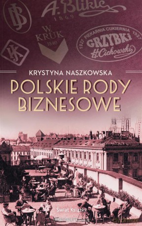 Polskie rody biznesowe [KSIĄŻKA]
