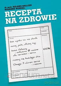 Recepta na zdrowie [KSIĄŻKA]