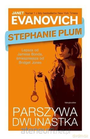 Stephanie Plum - Parszywa dwunastka [KSIĄŻKA]
