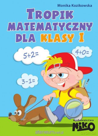 Tropik matematyczny dla klasy 1 [KSIĄŻKA]