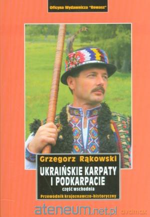 Ukraińskie Karpaty i Podkarpacie. Część wschodnia [KSIĄŻKA]