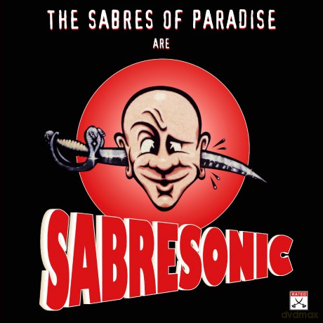 The Sabres Of Paradise: Sabresonic (Remastered) [CD]