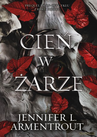 Cień w żarze. Z ciała i ognia (Tom 1) - Jennifer L. Armentrout [KSIĄŻKA]