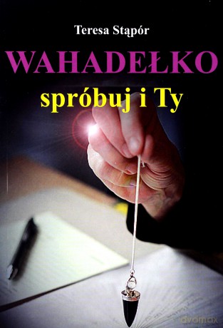 Wahadełko. Spróbuj i Ty [KSIĄŻKA]
