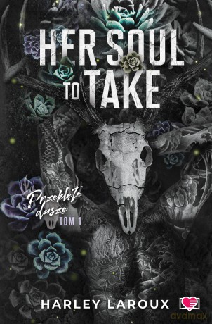 Her Soul to Take. Przeklęte dusze (Tom 1) - Harley Laroux [KSIĄŻKA]