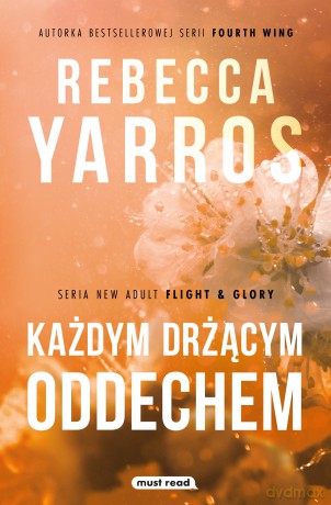 Każdym drżącym oddechem - Rebecca Yarros [KSIĄŻKA]