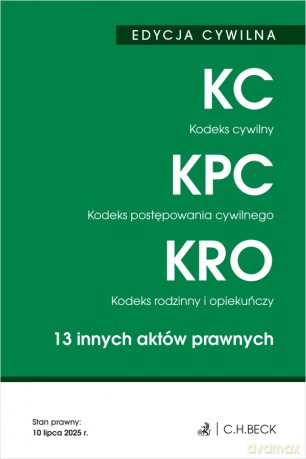 Kodeks cywilny. Kodeks postępowania cywilnego. Kodeks rodzinny i opiekuńczy. 13 innych aktów prawnych. EDYCJA CYWILNA wyd. 51 [KSIĄŻKA]