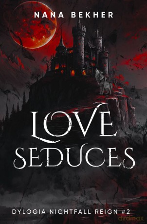 Love seduces. Dylogia Nightfall Reign (Tom 2) - Nana Bekher [KSIĄŻKA]