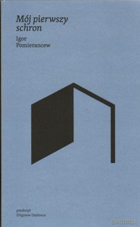 Mój pierwszy schron - Igor Pomierancew [KSIĄŻKA]