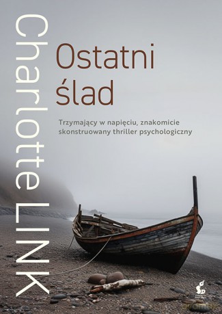 Ostatni ślad - Charlotte Link [KSIĄŻKA]