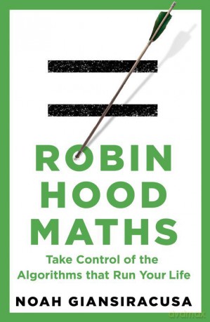 Robin Hood Maths wer. angielska - Noah Giansiracusa [KSIĄŻKA]