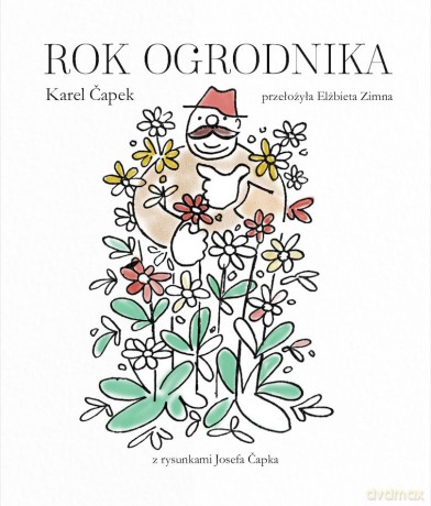 Rok ogrodnika - Karel Čapek [KSIĄŻKA]