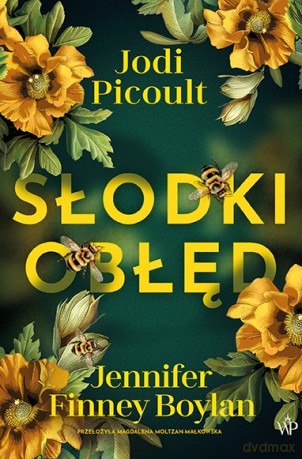 Słodki obłęd - Jodi Picoult, Jennifer Finney Boylan [KSIĄŻKA]