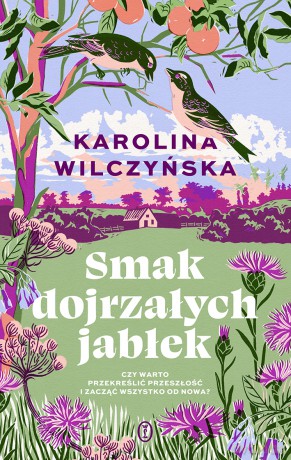 Smak dojrzałych jabłek - Karolina Wilczyńska [KSIĄŻKA]