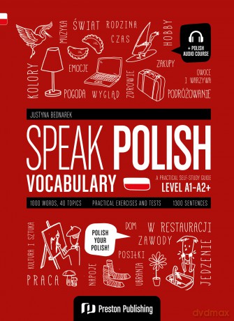 Speak Polish. Vocabulary. Poziom A1-A2+ - Justyna Bednarek [KSIĄŻKA]