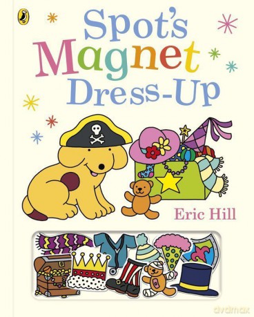 Spot's Magnet Dress-Up - Eric Hill [KSIĄŻKA]