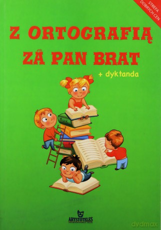 Z ortografią za pan brat [KSIĄŻKA]