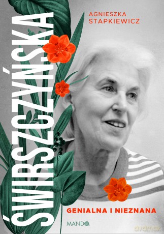 Świrszczyńska. Genialna i nieznana - Agnieszka Stapkiewicz [KSIĄŻKA]
