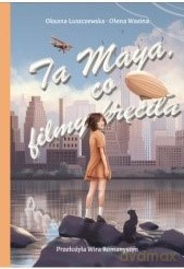 Ta Maya, co filmy kręciła - Oksana Łuszczewska [KSIĄŻKA]