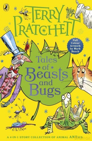 Tales of Beasts and Bugs - Terry Pratchett [KSIĄŻKA]