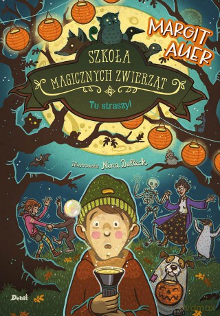 Tu straszy!. Szkoła magicznych zwierząt (Tom 14) - Margit Auer [KSIĄŻKA]