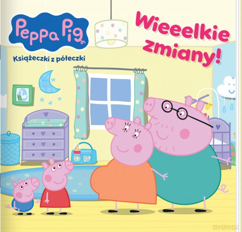 Wieeelkie zmiany! Świnka Peppa. Książeczki z półeczki [KSIĄŻKA]