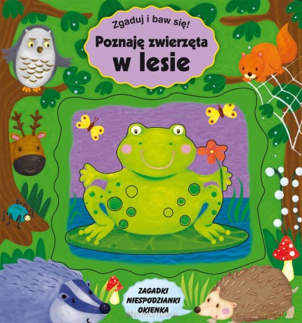 Zgaduj i baw się. Poznaję zwierzęta w lesie [KSIĄŻKA]