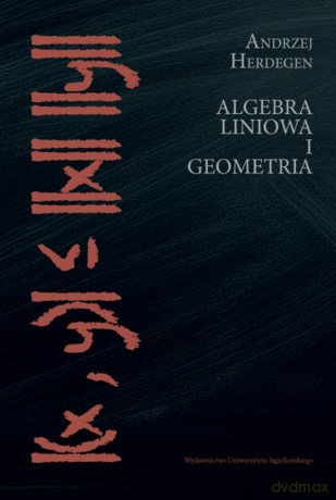 Algebra liniowa i geometria - Andrzej Herdegen [KSIĄŻKA]