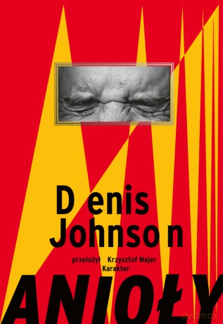 Anioły - Denis Johnson [KSIĄŻKA]