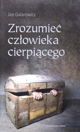Zrozumieć człowieka cierpiącego [KSIĄŻKA]
