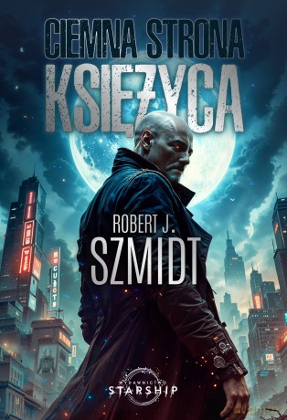 Ciemna strona Księżyca - Robert J. Szmidt [KSIĄŻKA]