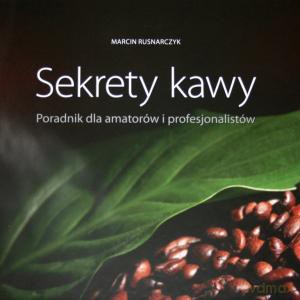 Sekrety kawy - Marcin Rusnarczyk [KSIĄŻKA]