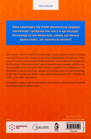 Dobrobyt społeczności. Jak budować bogate wspólnoty - Joe Guinan, Martin O'Neill [KSIĄŻKA]