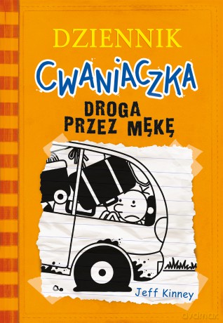 Droga przez mękę. Dziennik cwaniaczka (Tom 9) - Jeff Kinney [KSIĄŻKA]