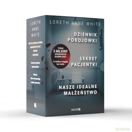 Dziennik pokojówki / Sekret pacjentki / Nasze idealne małżeństwo - Loreth Anne White [KSIĄŻKA]
