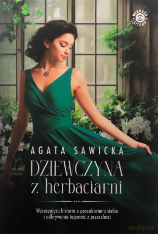 Dziewczyna z herbaciarni - Agata Sawicka [KSIĄŻKA]