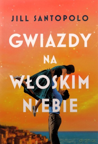 Gwiazdy na włoskim niebie - Jil Santopolo [KSIĄŻKA]
