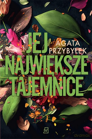 Jej największe tajemnice - Agata Przybyłek [KSIĄŻKA]