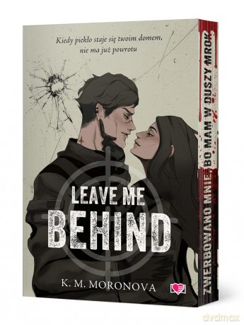 Leave Me Behind (ilustrowane brzegi) - K.M. Moronova [KSIĄŻKA]