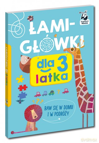 Łamigłówki dla 3-latka. Łamigłówki. Kapitan Nauka [KSIĄŻKA]