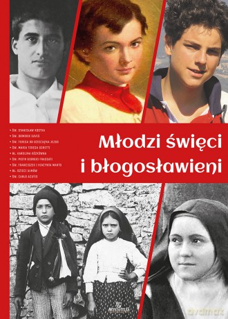 Młodzi święci i błogosławieni - Anna Paterek [KSIĄŻKA]