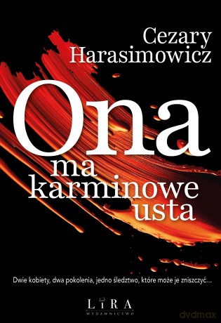 Ona ma karminowe usta - Cezary Harasimowicz [KSIĄŻKA]