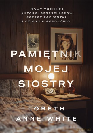 Pamiętnik mojej siostry - Loreth Anne White [KSIĄŻKA]
