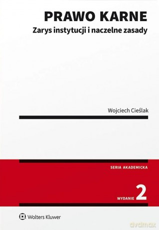 Prawo karne. Zarys instytucji - Wojciech Cieślak [KSIĄŻKA]