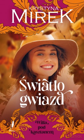 Światło gwiazd. Willa pod Kasztanem (Tom 4) - Krystyna Mirek [KSIĄŻKA]