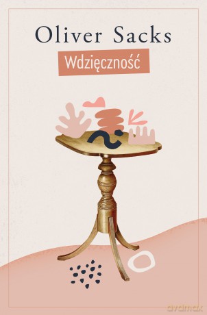 Wdzięczność - Oliver Sacks [KSIĄŻKA]