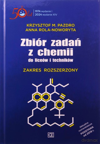 Zbiór zadań z chemii do liceów i techników Zakres rozszerzony twarda oprawa ZXT - Krzysztof M. Pazdro, Anna Rola-Noworyta [KSIĄŻKA]