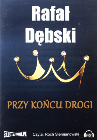 Przy końcu drogi - Rafał Dębski [AUDIOBOOK] [CD-MP3] 